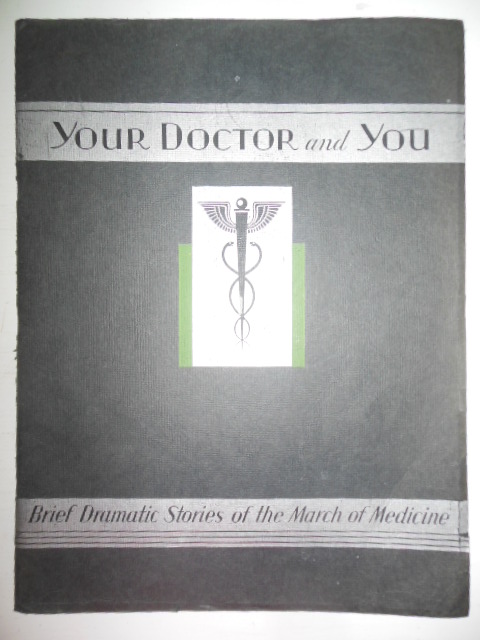 Image for Your Doctor And You; Brief Dramatic Stories of the March of Medicine Parke Davis Advertising
