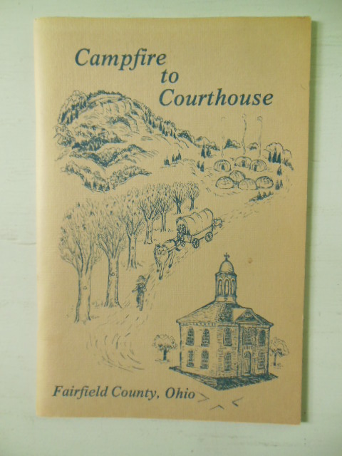 Image for Campfire to Courthouse; and Early History of Fairfield County, Ohio