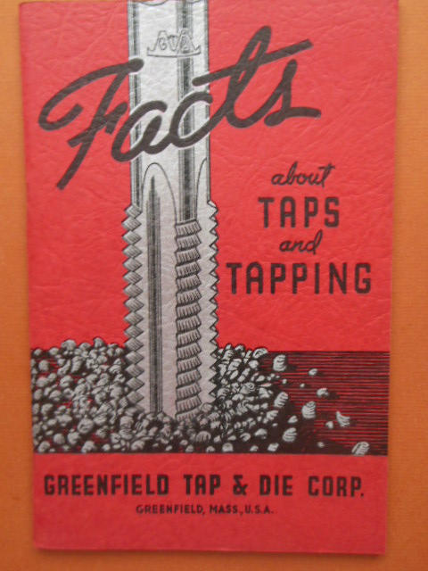 Image for Facts About Taps and Tapping (Greenfield Tap & Die 1938)