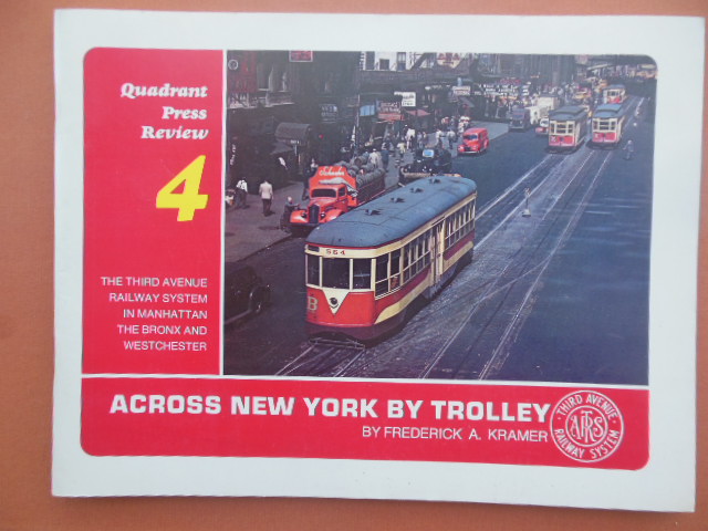 Image for Across New York By Trolley (Third Avenue Railway System In Manhattan, The Bronx, Westchester 1975