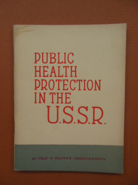 Image for Public Health Protection in the U.S.S. R. (U.S.S.S. Pavilion 1939 World's Fair