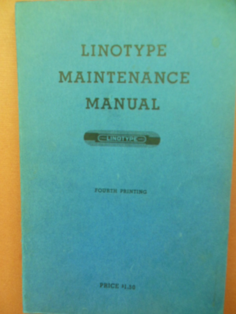 Image for Linotype Maintenance Manual Including the Big Scheme of Simple Operation 1951