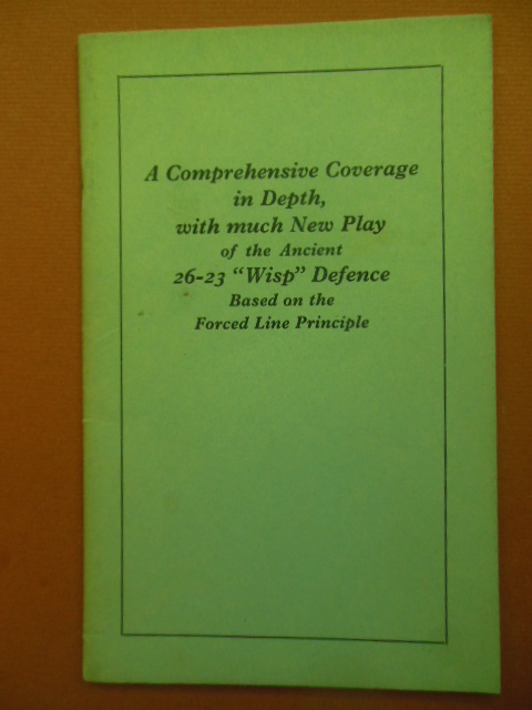 Image for A Comprehensive Coverage in Depth with Much New Play of the Ancient 26-23 "Wisp" Defence Based on the Forced Line Principle (Checkers) SIGNED