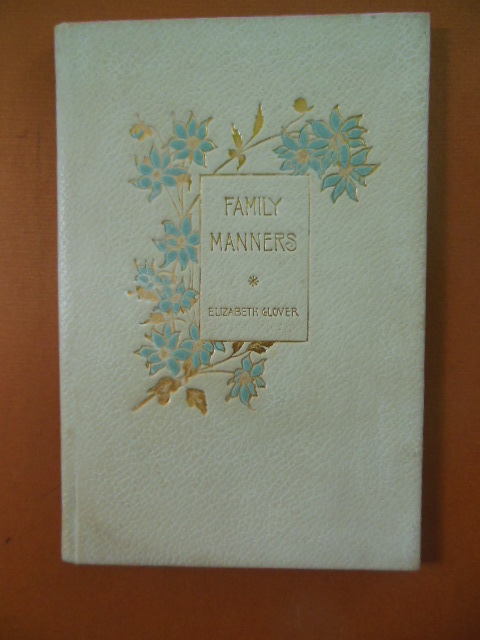 Image for Family Manners (1890 Gift Book)