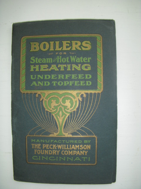 Image for Boilers for Steam Heating Underfeed and Topfeed Manufactured By the Peck-Williams Foundry Company (Circa 1900-1911)