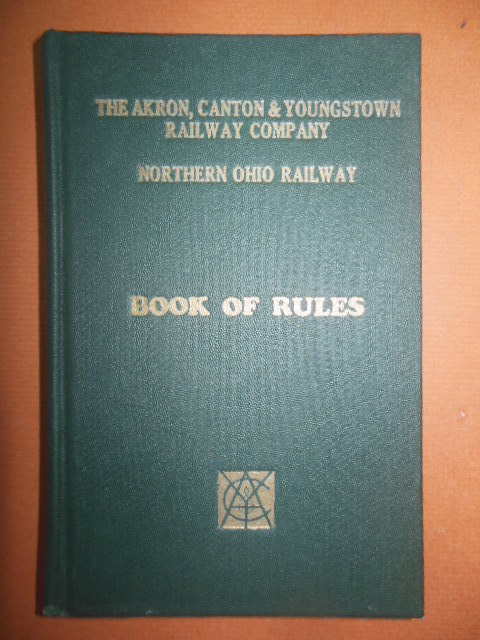 Image for The Akron, Canton & Youngstown Railway Company: Northern Ohio Railway Book of Rules 1926