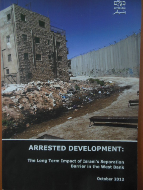 Image for Arrested Development; The Long Term Impact of Israel's Separation Barrier in the West Bank (October 2012)