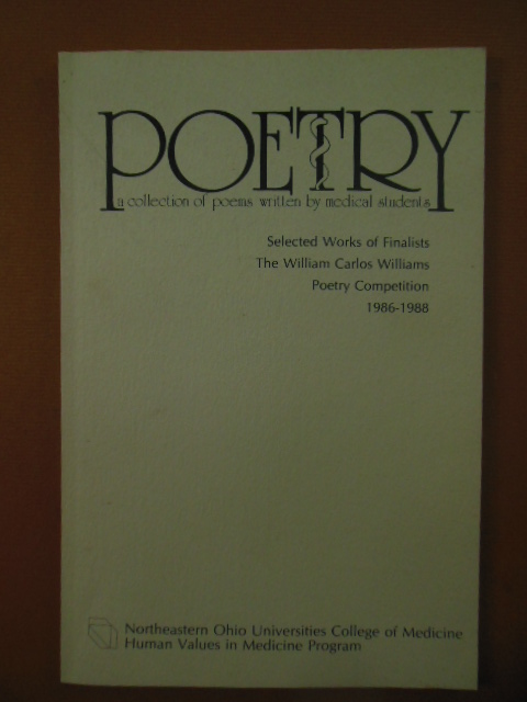 Image for POETRY - A Collection of Poems Written by Medical Students (Selected Works of Finalists, The William Carlos Williams Poetry Competition 1986-1988)