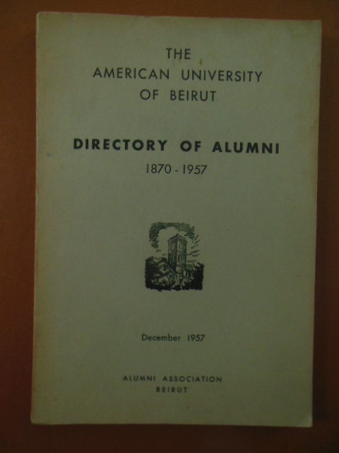 Image for The American University of Beirut Directory of Alumni 1870-1957
