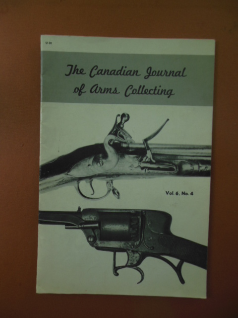 Image for The Canadian Journal of Arms Collecting Vol.6 No.4; (Long Land Pattern Musket; British Percussion Revolver)
