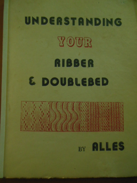 Image for Understanding Your Ribber & Doublebed (Knitting Machines 1974)