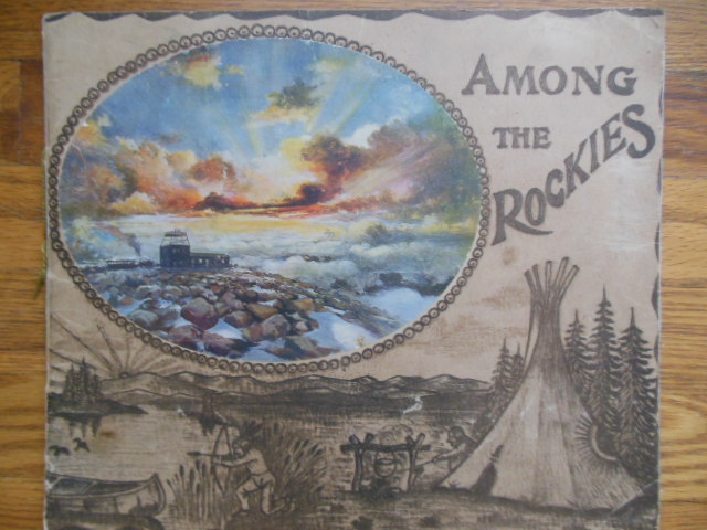 Image for Among The Rockies Pictures Of Magnificent Scenes In The Rocky Mountains (1905)