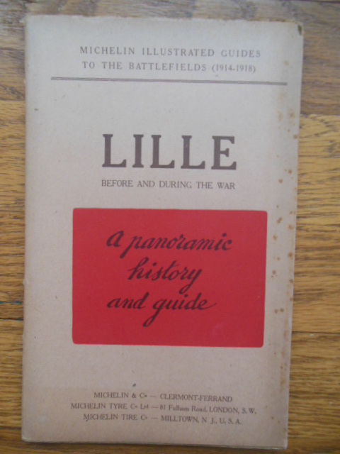 Image for Lille Before and During the War A Panoramic History and Guide (Michelin Illustrated Guide WWI, 1919)
