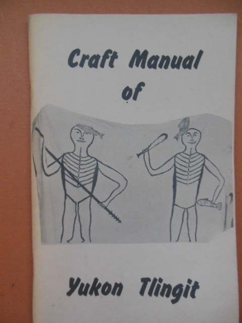 Image for Craft Manual of the Yukon Tlingit (1972)