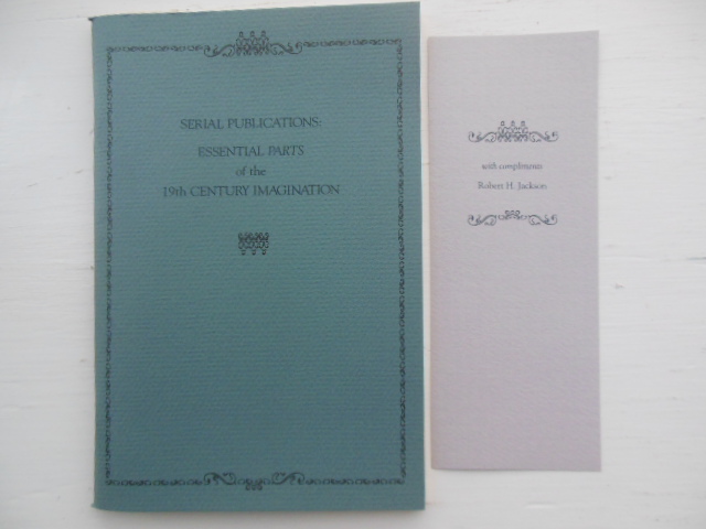 Image for Serial Publications; Essential Parts of the 19th Century Imagination (Robert H. Jackson Collection 1996)