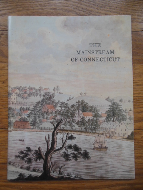 Image for The Mainstream of Connecticut; Three Hundred Years of Life Along the River