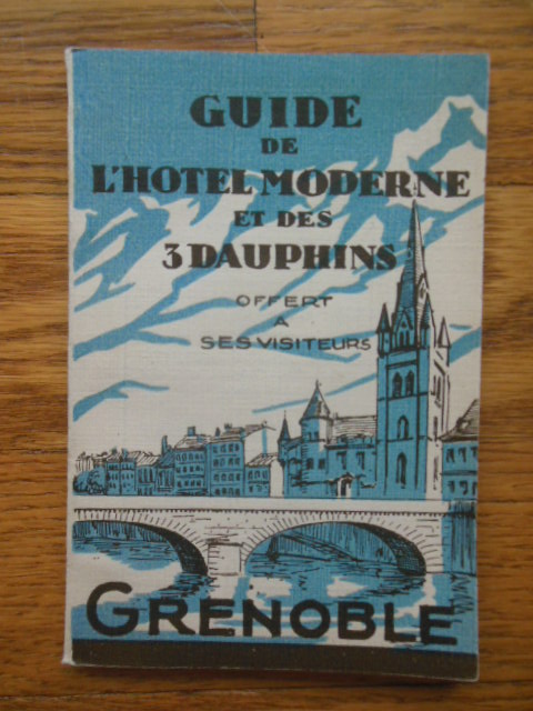 Image for Grenoble: Guide De L'Hotel Moderne Et Des 3 Dauphins (1929)