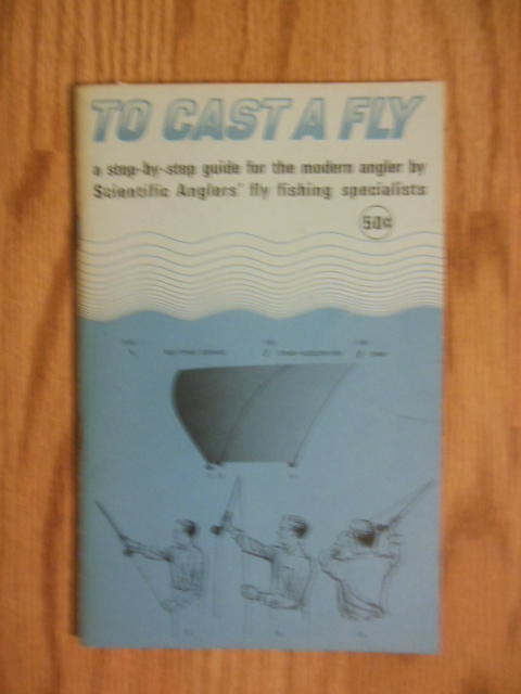 Image for To Cast A Fly; A Step-by-Step Guide for the Modern Angler by Scientific Anglers' Fly Fishing Specialists (1966)