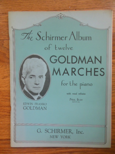 Image for The Schirmer Album of Twelve Goodman Marches For the Piano With Vocal Refrains (1935)