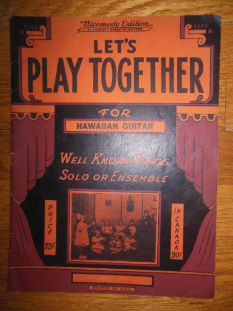 Image for Let's Play Together; Well Known Songs Solo or Ensemble For Hawaiian Guitar 1936
