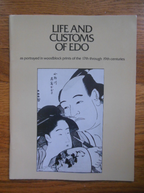 Image for Life and Customs of Edo As Portrayed in Woodblock Prints of the 17th-19th Centuries)1978