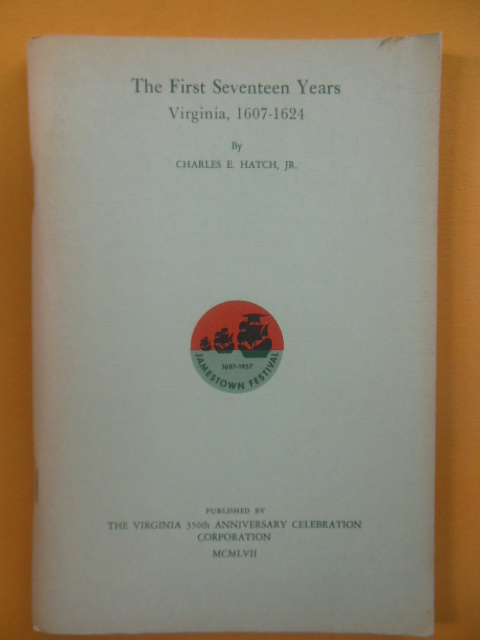 Image for The First Seventeen Years Virginia 1607-1624 (1957)