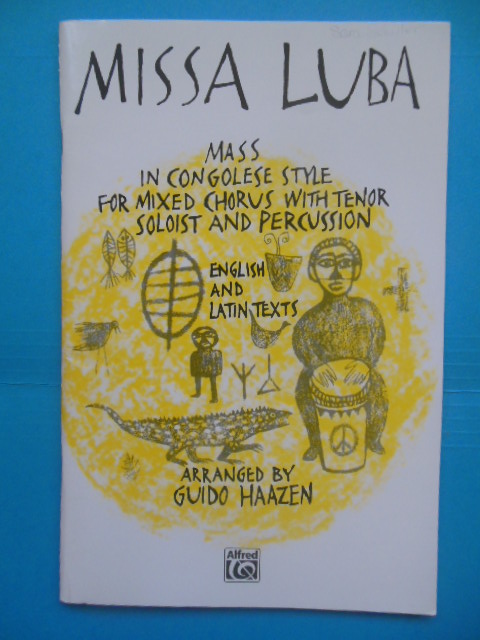 Image for Missa Luba Mass In Congolese Style For Mixed Chorus With Tenor Soloist and Percussion (1997)
