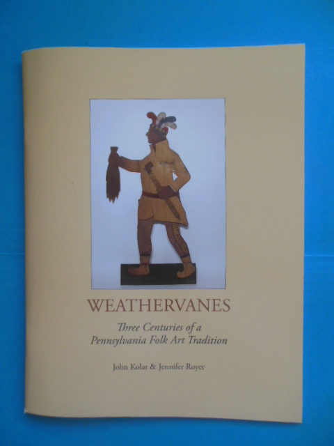 Image for Weathervanes: Three Centuries of Pennsylvania Folk Art Tradition