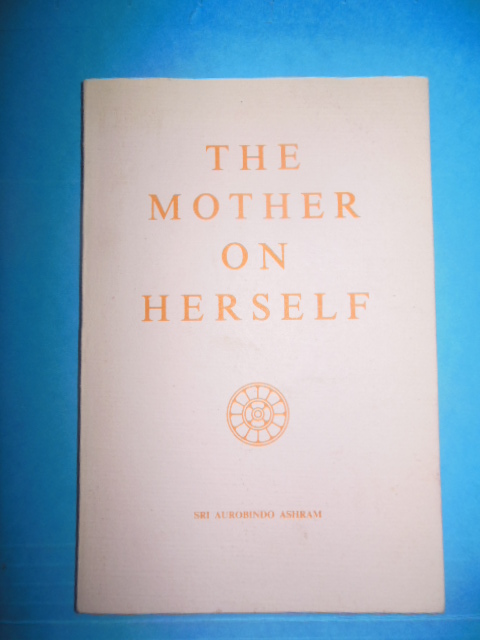 Image for The Mother On Herself (Mirra Alfassa; Hinduism)