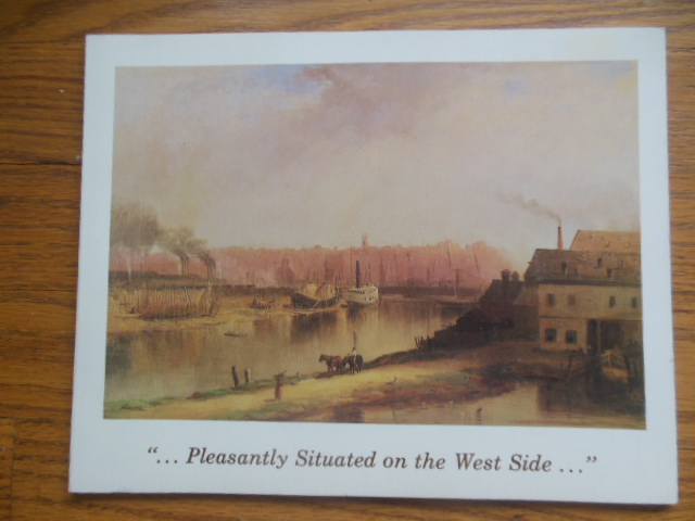 Image for Pleasantly Situated on the West Side, An Economic and Social History of the Ohio City Area of Cleveland 1796-1878 (Exhibition Catalog, 1980)