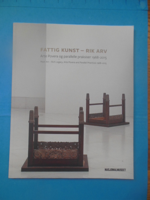 Image for Fattig Kunst Rik Arv: Arte Povera Og Parallelle Praksiser 1968-2015 (Norwegian and English)