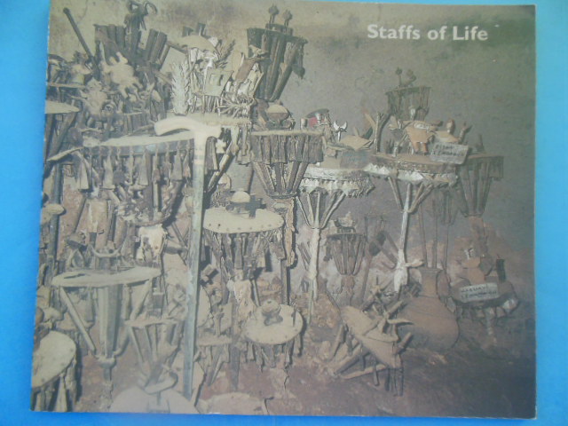 Image for Staffs of Life: Rods, Staffs, Scepters and Wands From the Coudron Collection of African Art (1994)