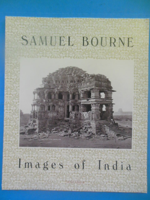 Image for Samuel Bourne: Images of India (Art Photography Catalog, 1983)