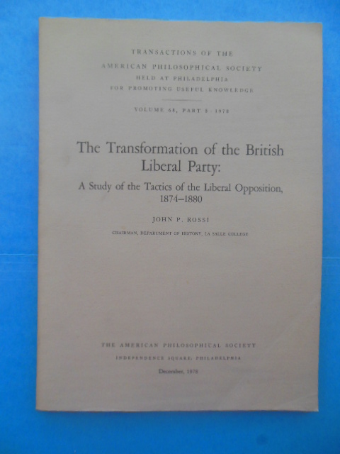 Image for The Tranformation of the British Liberal Party: A Study of the Tactics of the Liberal Opposition 1874-1880 (December, 1978)