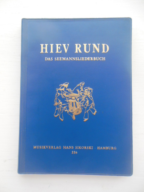 Image for Hiev Rund Das Seemannsliederbuch, (German Nautical Songs, 1959)