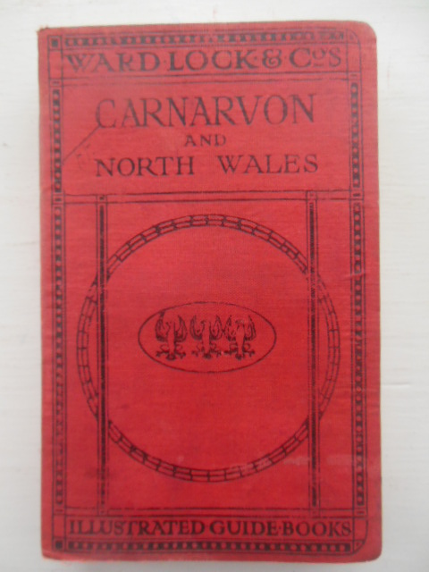 Image for Carnarvon and North Wales Illustrated Guide Book (Ward Lock and Company 1921-22)