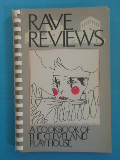 Image for Rave Reviews: A Cookbook of the Cleveland Play House (1983)