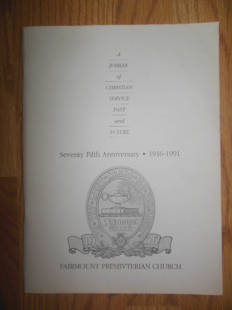 Image for A Jubilee Seventy-Fifth Anniversary Fairmount Presbyterian Church 1916-1991 (Cleveland, Ohio)
