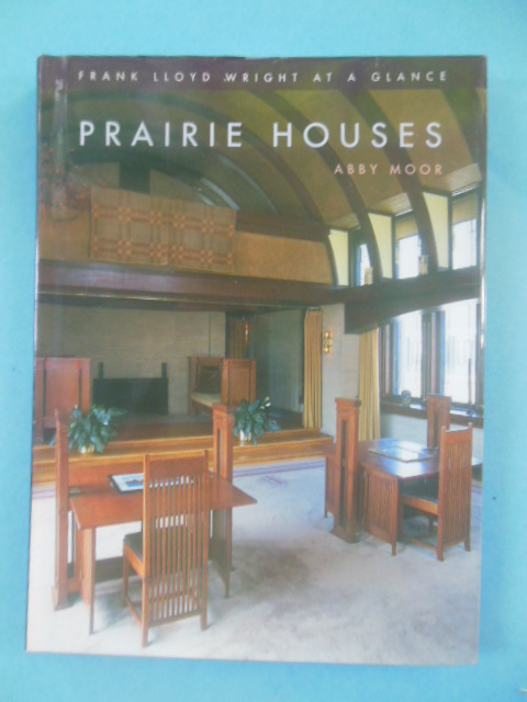 Image for Prairie Houses Frank Lloyd Wright At A Glance (2002)