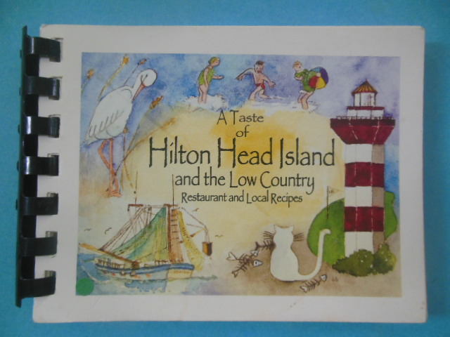 Image for A Taste of Hilton Head Island and the Low Country: Restaurant and Local Recipes 2006