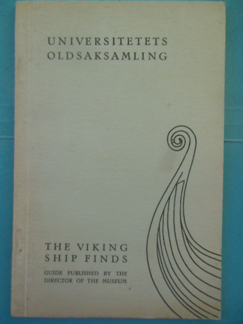 Image for The Viking Ship Finds: Universitetets Oldsaksamling 1952