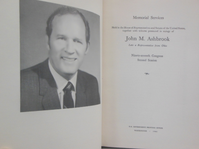 John M. Ashbrook Late A Representative From Ohio Memorial Addresses