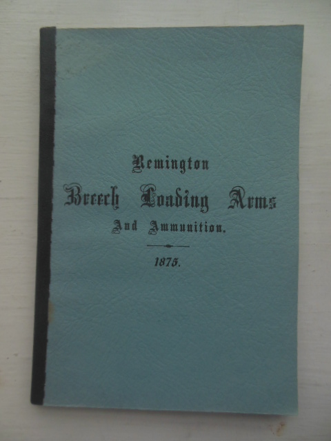 Image for Remington Breech Loading Arms and Ammunition 1875