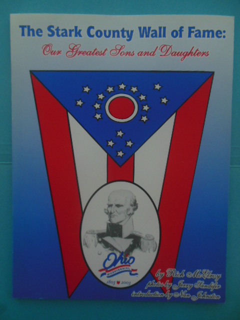 Image for The Stark County Wall of Fame; Our Greatest Sons and Daughters, 1803-2003 SIGNED