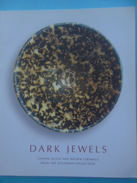 Image for Dark Jewels: Chinese Black and Brown Ceramics From the Shatzman Collection