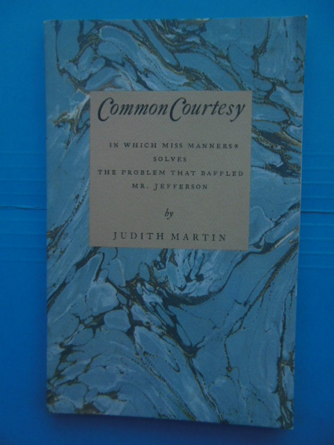 Image for C0mmon Courtesy In Which Miss Manners Solves the Problem That Baffled Mr. Jefferson