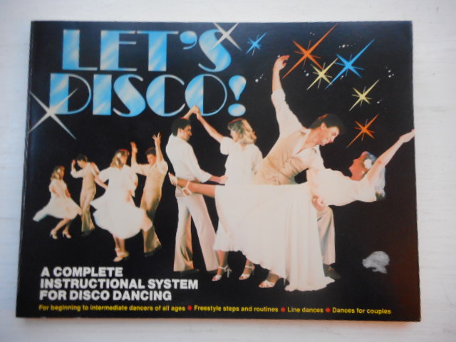 Image for Let's Disco! A Compete Instructional System For Disco Dancing