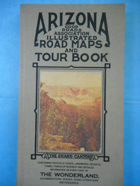 Image for Arizona Good Roads Association. Illustrated Foad Maps and Tour Book.