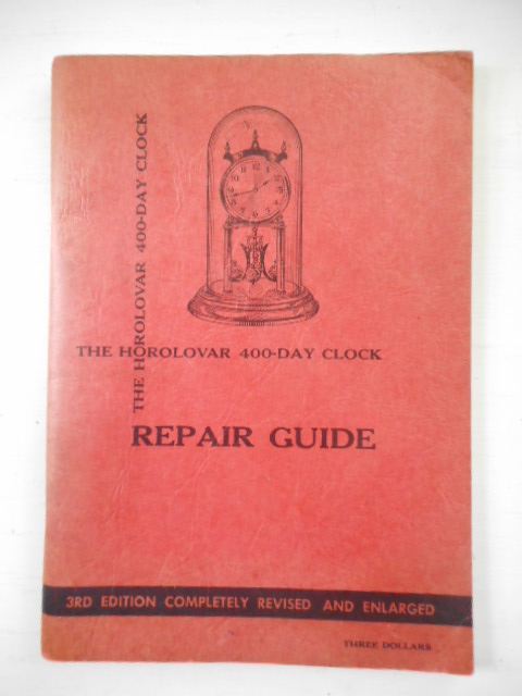 Image for The Horolovar 400-Day Clock Repair Guide -- 1956