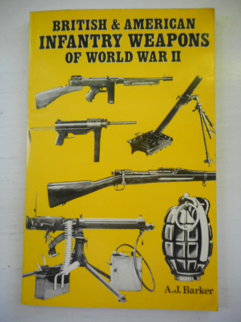 Image for British and American Infantry Weapons of World War II